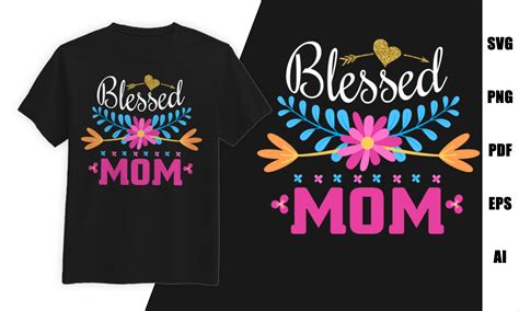 Blessed Mom Mother Day T Shirt Design Graphic By Rajjdesign · Creative