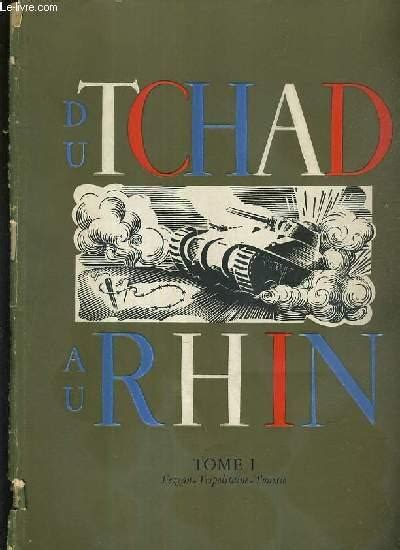 Du Tchad Au Rhin L Armee Francaise Dans La Guerre Tomes En