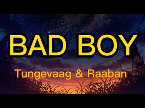 Bad Boy Tungevaag Raaban Youtube