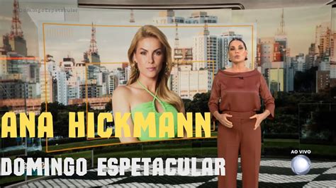 Exclusivo Ana Hickmann Desabafa Pela Primeira Vez Ap S Ser Agredida