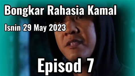 Bunga Tunggu Aku Episod 7 Full Bongkar Rahasia Kamal Youtube