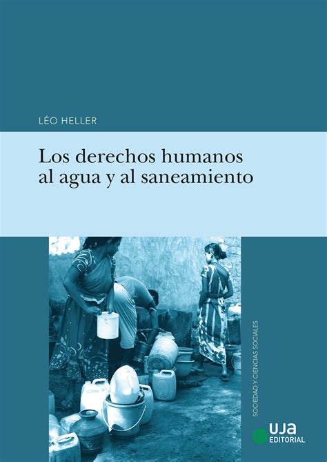 Los Derechos Humanos Al Agua Y Al Saneamiento Editorial Universidad