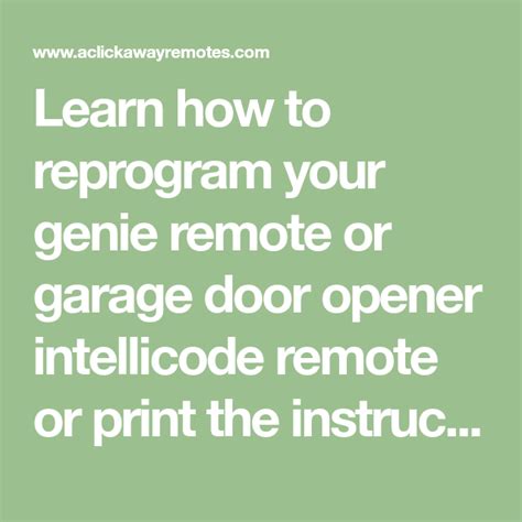 Learn How To Reprogram Your Genie Remote Or Garage Door Opener Intellicode Remote Or Print The