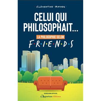 Celui Qui Philosophait La Philosophie Selon Friends Broch