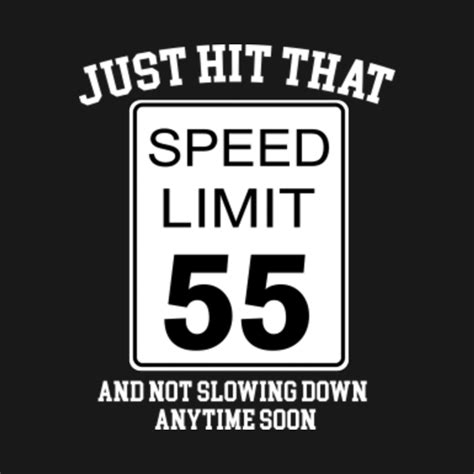 Funny 55th Birthday T Speed Limit Sign 117th Birthday T Shirt Teepublic