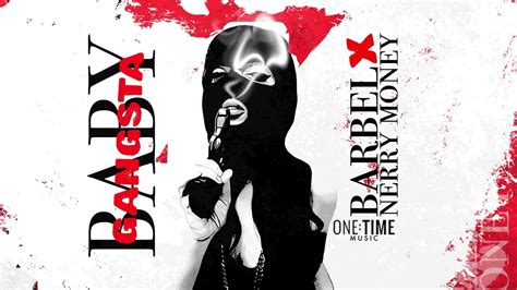 Baby Gangster - BARBEL & Nerry Money: Song Lyrics, Music Videos & Concerts