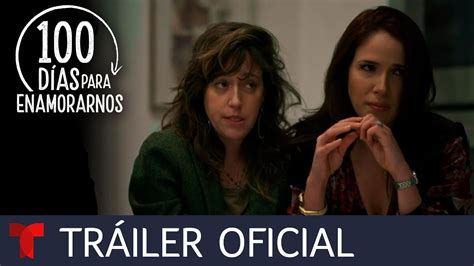 100 Días Para Enamorarnos Tráiler Oficial Telemundo Youtube