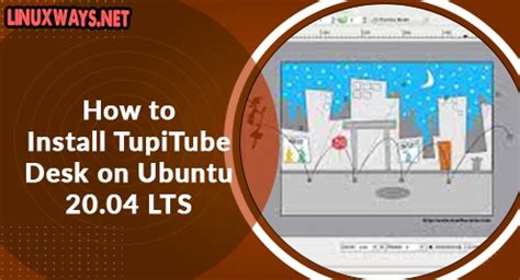 How to Install TupiTube Desk on Ubuntu 20.04 LTS – LinuxWays