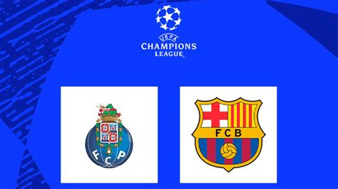 Prediksi Liga Champions Porto Vs Barcelona Bakal Sengit Di Estadio Do