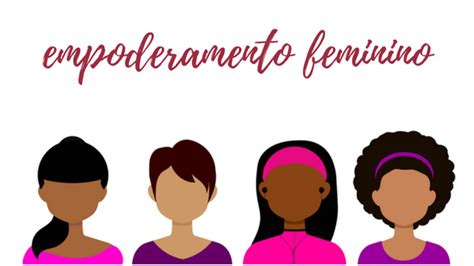 O Que Empoderamento Feminino Desperta Mulher