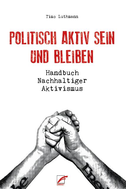 Das Handbuch Politisch Aktiv Sein Und Bleiben