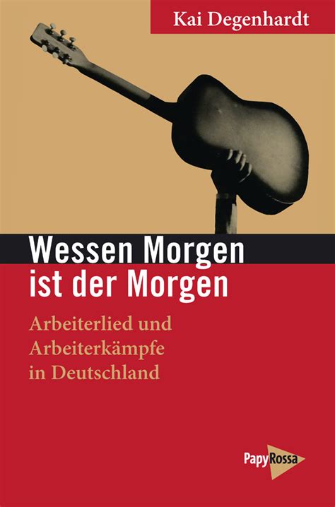 Degenhardt, Kai: Wessen Morgen ist der Morgen - PapyRossa | Shop