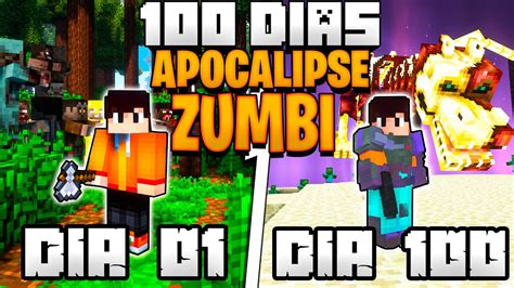 SOBREVIVI 100 DIAS EM UM APOCALIPSE ZUMBI NO MINECRAFT O FILME YouTube