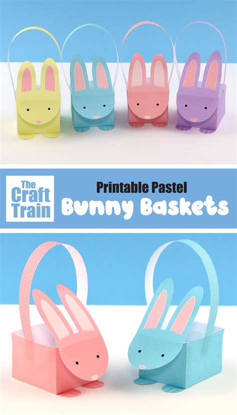 Printable Easter Bunny Baskets The Craft Train