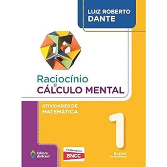 RACIOCíNIO E CáLCULO MENTAL ATIVIDADES DE MATEMáTICA 1O ANO