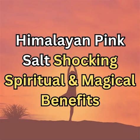 Shocking spiritual benefits and magical properties of Himalayan pink salt