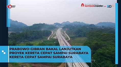 Prabowo Gibran Bakal Lanjutkan Proyek Kereta Cepat Sampai Surabaya