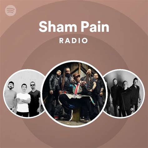 Sham Pain Radio Playlist By Spotify Spotify