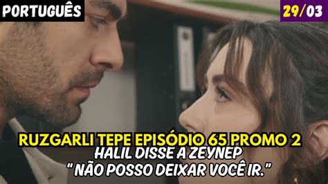 Rüzgarlı Tepe episódio 65 em Português Halil disse a Zeynep não