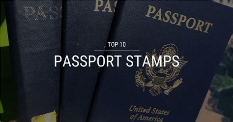 Top 10 Passport Stamps | Sam Goodwin