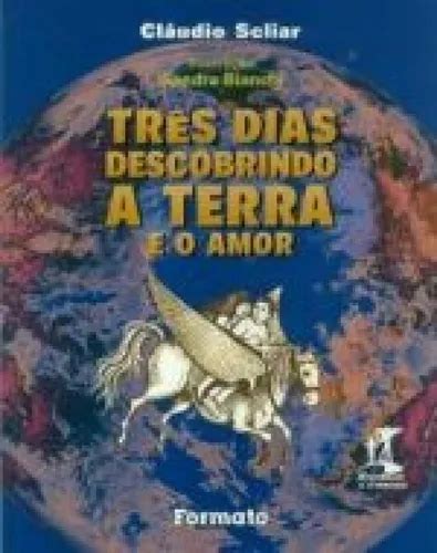 Tres Dias Descobrindo A Terra E O Amor MercadoLivre