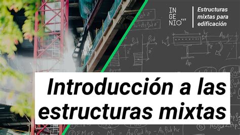 Introducci N A Las Estructuras Mixtas Youtube