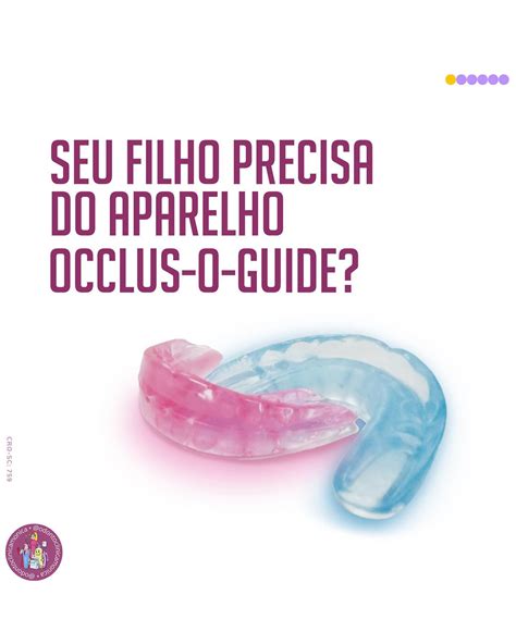 Seu Filho Precisa Do Aparelho Occlus O Guide Clínica Odontológica Em Palhoça Odonto Clínica