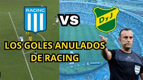 Los 2 Goles Anulados De Racing Vs Defensa Y Justicia Robo YouTube