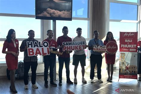 AirAsia Buka Penerbangan Perdana Bali Phuket ANTARA News