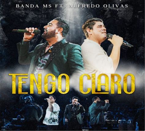 Banda Ms Presenta Su Canci N Tengo Claro Al Lado De Alfredo Olivas