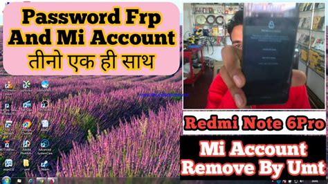 Redmi Note 6pro Mi Account Remove By Umt Password Frp And Mi Account