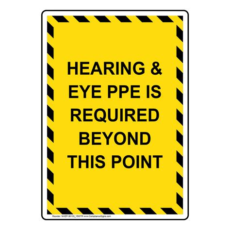 Vertical Sign PPE Hearing Hearing Eye Ppe Is Required