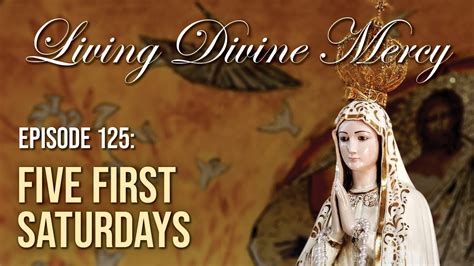 First Saturdays Devotion Living Divine Mercy Tv Show Ewtn Ep