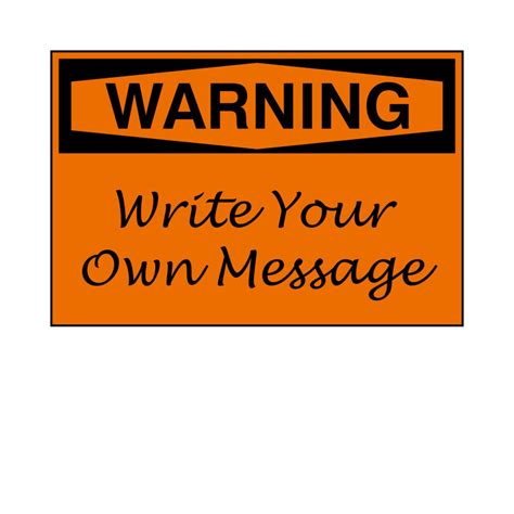 Warning - Write Your Own Message Label - Epic Signs