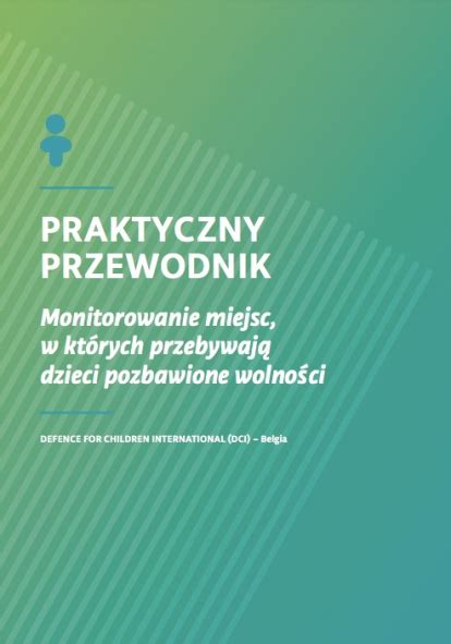 Monitorowanie miejsc pozbawienia wolności w których przebywają dzieci