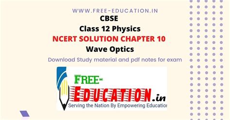 Ncert Solutions For Class 12 Physics Chapter 10 Wave Optics Archives Wisdom Techsavvy Academy