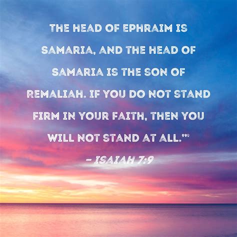 Isaiah 7 9 The Head Of Ephraim Is Samaria And The Head Of Samaria Is