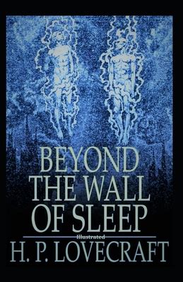 Beyond The Wall Of Sleep Illustrated By Howard Phillips Lovecraft