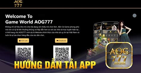 Tải app AOG777 Hướng dẫn chi tiết các thao tác