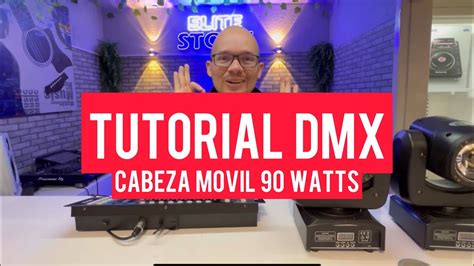 Tutorial DMX con cabezas móviles de 90 WATTS led YouTube