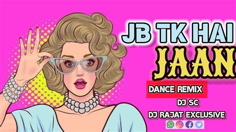 JB TK HAI JAAN Dj Remix Songdance Mixdj Sc Dj Rajat Exclusive