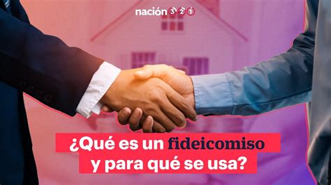 ¿qué Es Un Fideicomiso Y Para Qué Se Usa Youtube