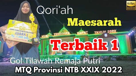 Maesarah Qori Ah Terbaik 1 Golongan Tilawah Remaja Putri MTQ Provinsi