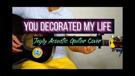 You Decorated My Life Guitar Tutorial Easy Chords Jeyly Acoustic