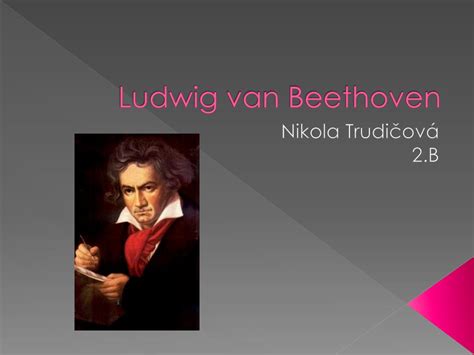 Ppt Ludwig Van Beethoven Powerpoint Presentation Free Download Id