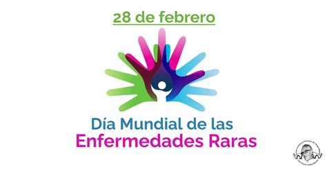 28 de febrero Día Mundial de las Enfermedades Raras