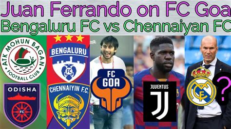 Transfer Talk Hindi Ep Juan Ferrando On Fc Goa Bengaluru Fc Vs