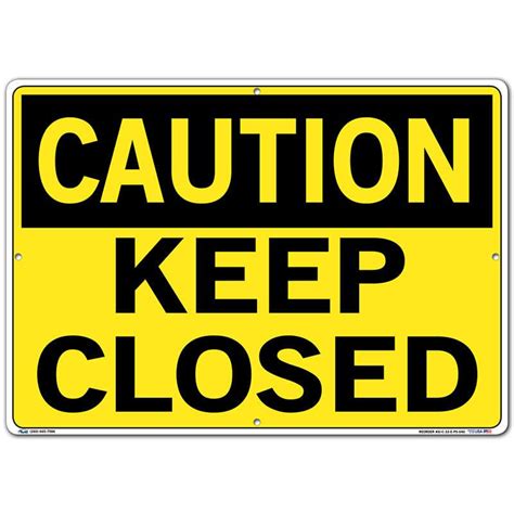 Caution Keep Closed