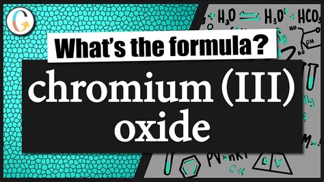 How To Write The Formula For Chromium III Oxide YouTube