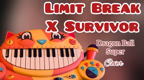 Limit Break X Survivor Dragon Ball Super Op Cover Foryou Music